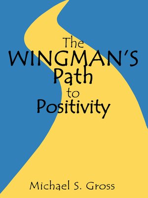 cover image of The Wingman's Path to Positivity
